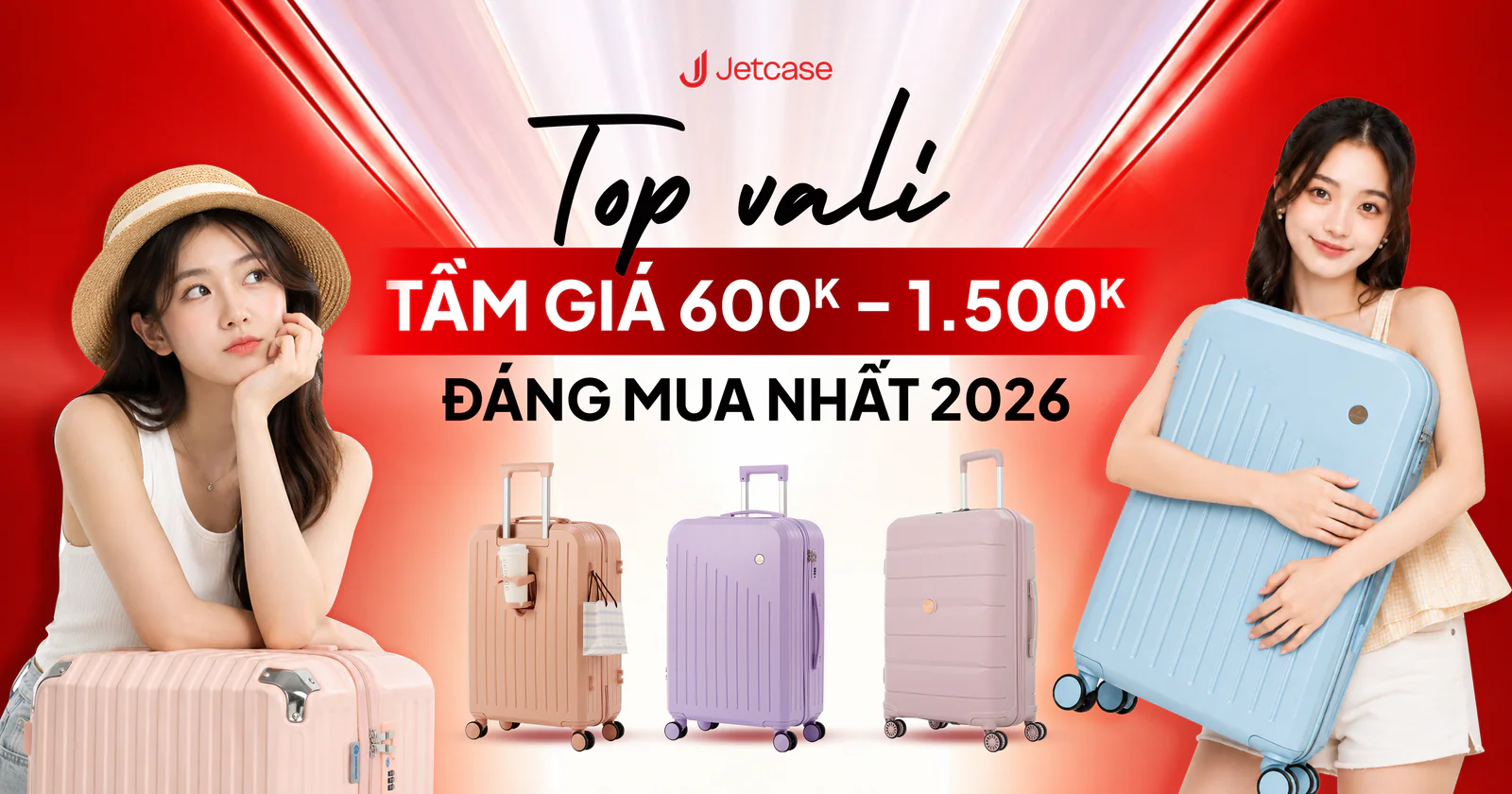  Top Vali Tầm Giá 600k–1.5 Triệu Đáng Mua Nhất Cuối Năm 2026